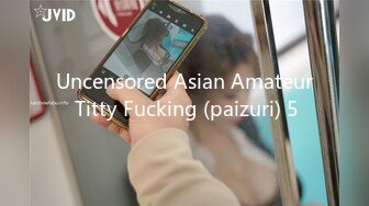 Uncensored Asian Amateur Titty Fucking (paizuri) 5